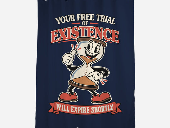 Your Free Trial Of Existence