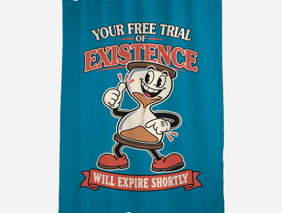 Your Free Trial Of Existence