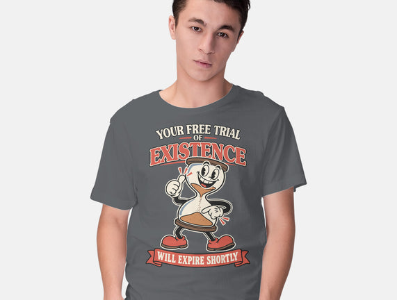 Your Free Trial Of Existence
