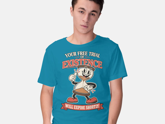 Your Free Trial Of Existence