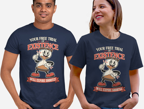 Your Free Trial Of Existence