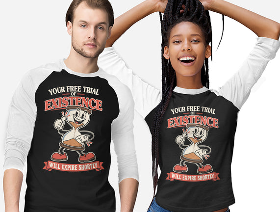 Your Free Trial Of Existence