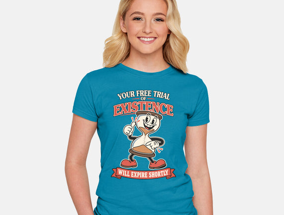 Your Free Trial Of Existence