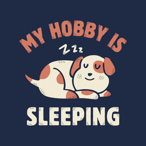 My Hobby Is Sleeping