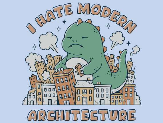 I Hate Modern Architecture