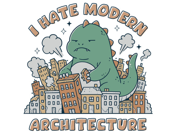 I Hate Modern Architecture