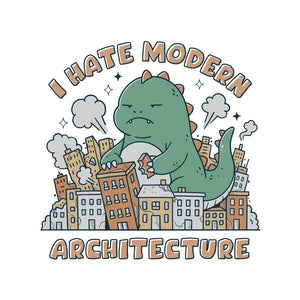 I Hate Modern Architecture