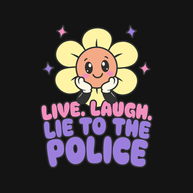 Live Laugh Lie-None-Stretched-Canvas-RoboMega