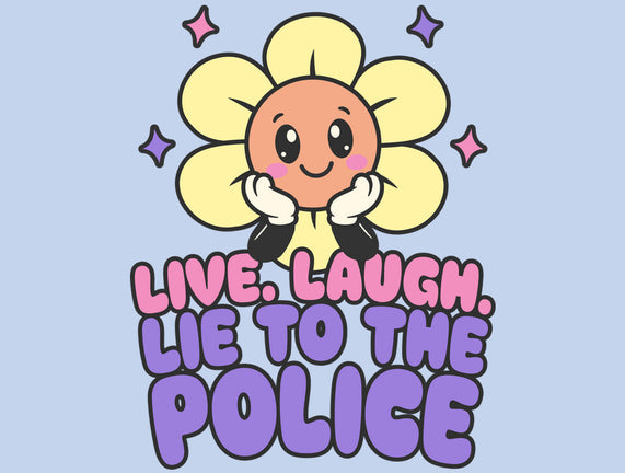 Live Laugh Lie