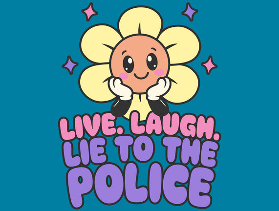 Live Laugh Lie