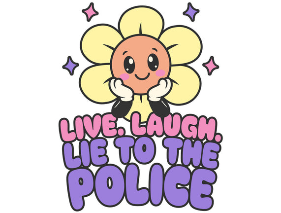 Live Laugh Lie