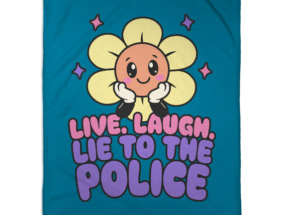Live Laugh Lie