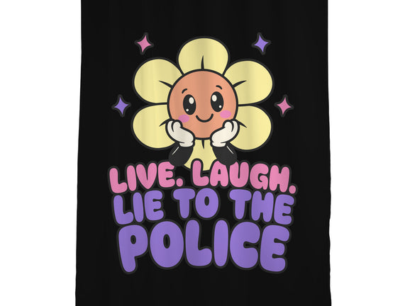 Live Laugh Lie