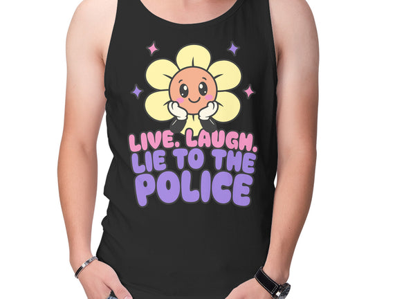 Live Laugh Lie