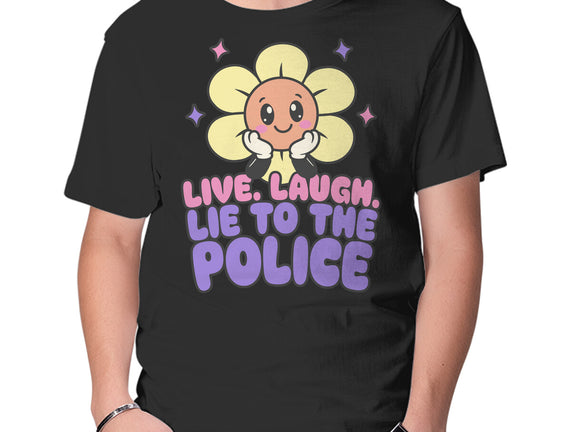 Live Laugh Lie