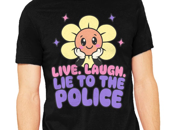 Live Laugh Lie