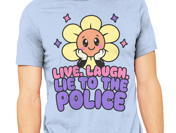 Live Laugh Lie
