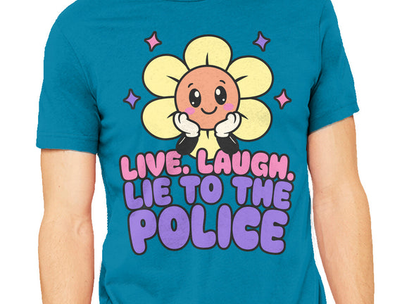 Live Laugh Lie