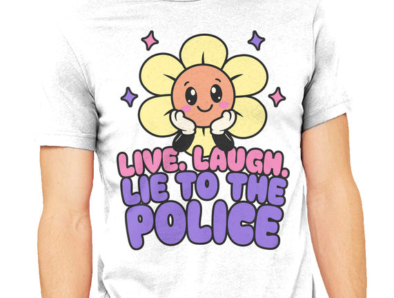 Live Laugh Lie