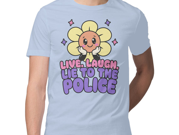 Live Laugh Lie