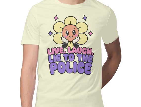 Live Laugh Lie