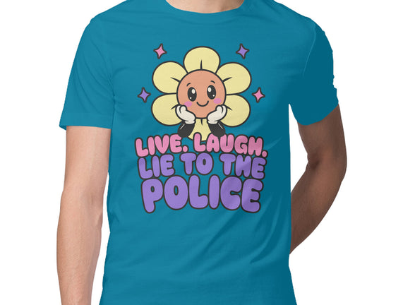 Live Laugh Lie