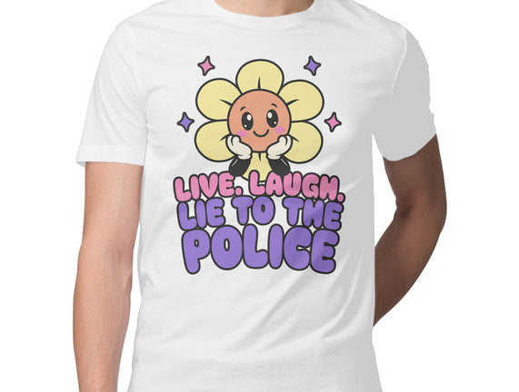 Live Laugh Lie