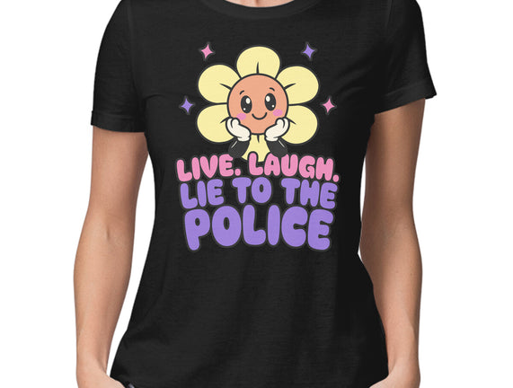 Live Laugh Lie