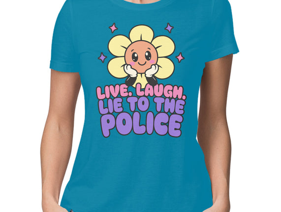 Live Laugh Lie