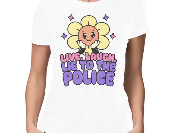 Live Laugh Lie