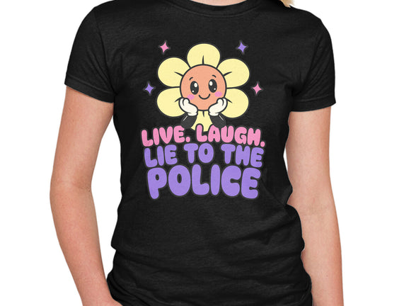 Live Laugh Lie