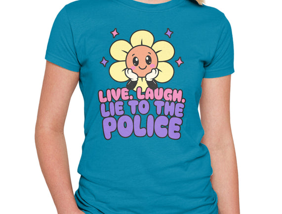 Live Laugh Lie