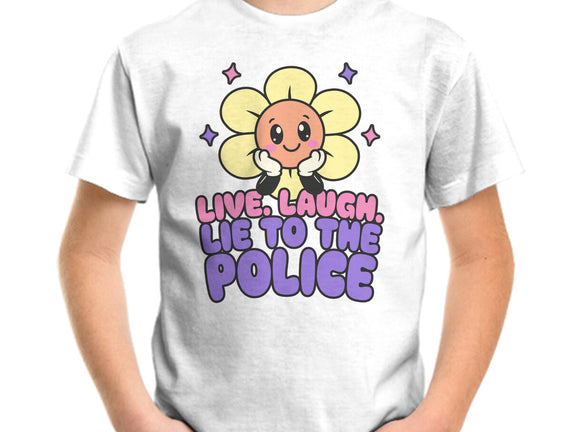 Live Laugh Lie