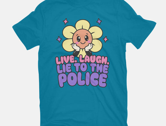Live Laugh Lie