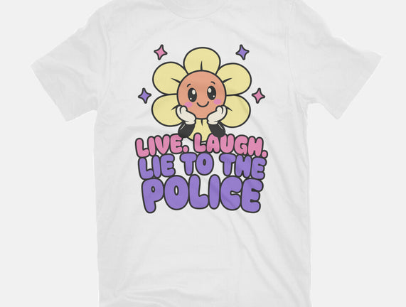 Live Laugh Lie