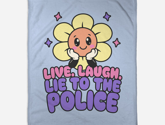 Live Laugh Lie
