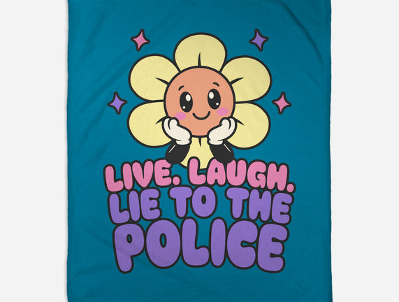 Live Laugh Lie