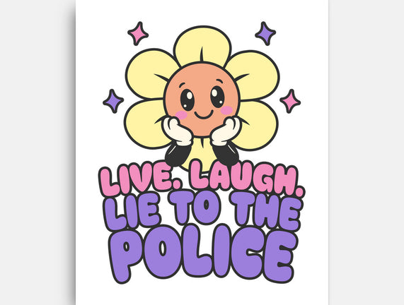 Live Laugh Lie