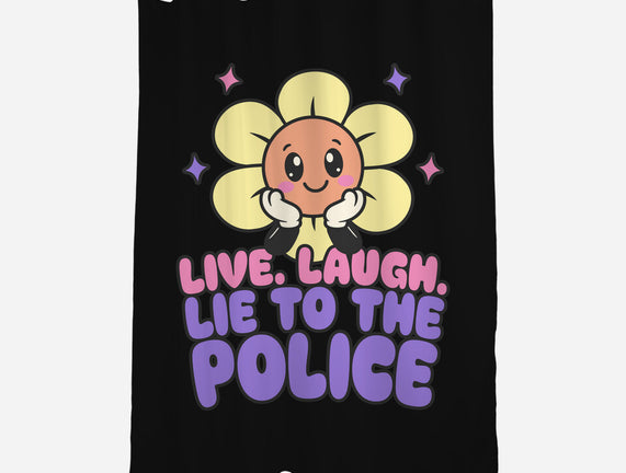 Live Laugh Lie