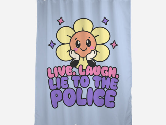 Live Laugh Lie