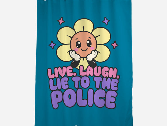 Live Laugh Lie