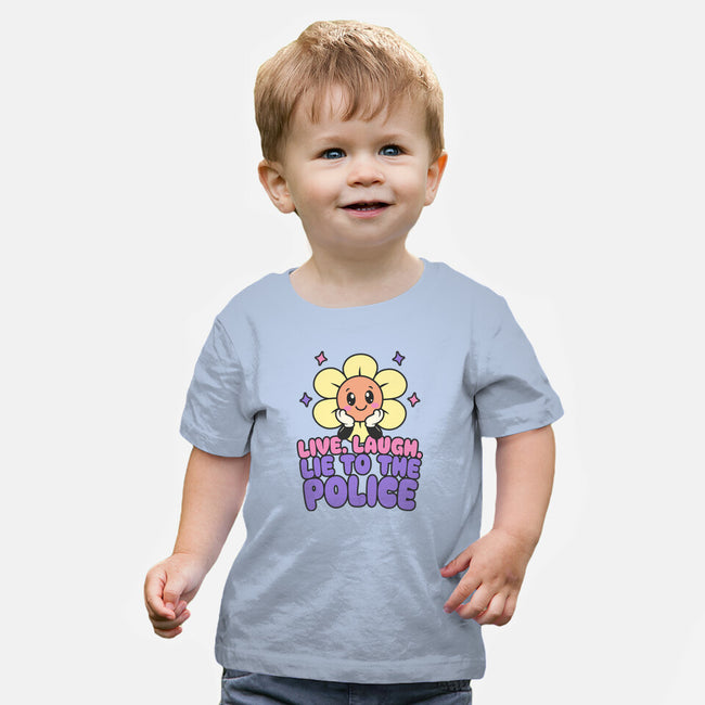 Live Laugh Lie-Baby-Basic-Tee-RoboMega
