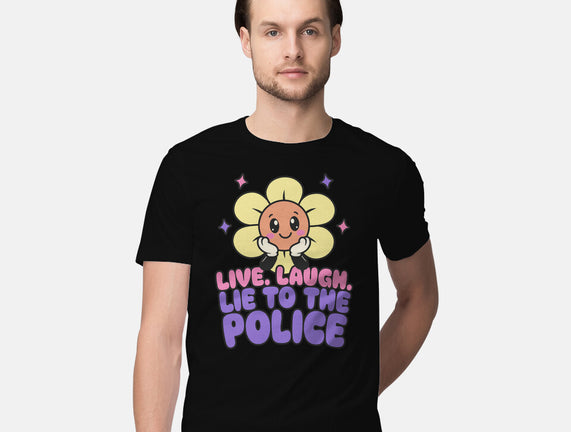Live Laugh Lie