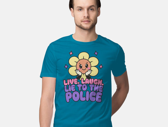Live Laugh Lie