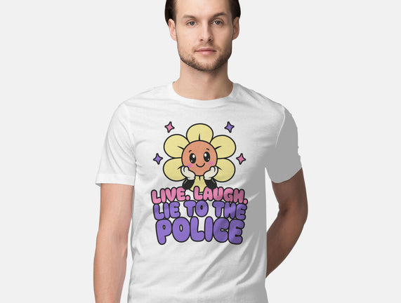 Live Laugh Lie