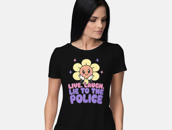 Live Laugh Lie