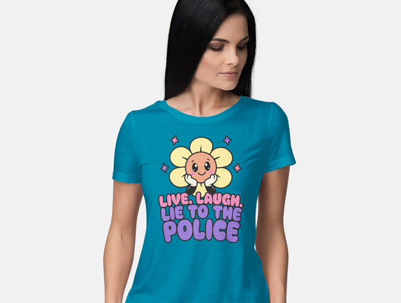 Live Laugh Lie