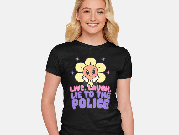 Live Laugh Lie