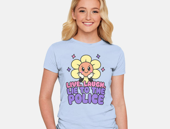 Live Laugh Lie