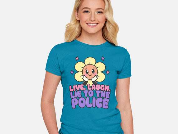 Live Laugh Lie